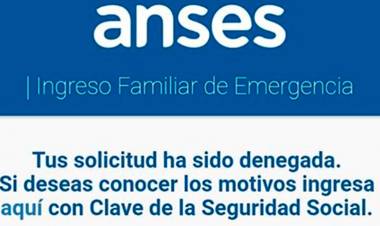 ANSES: ¿SE PUEDE RECLAMAR SI LA SOLICITUD FUE DENEGADA PARA COBRAR EL INGRESO FAMILIAR DE EMERGENCIA?