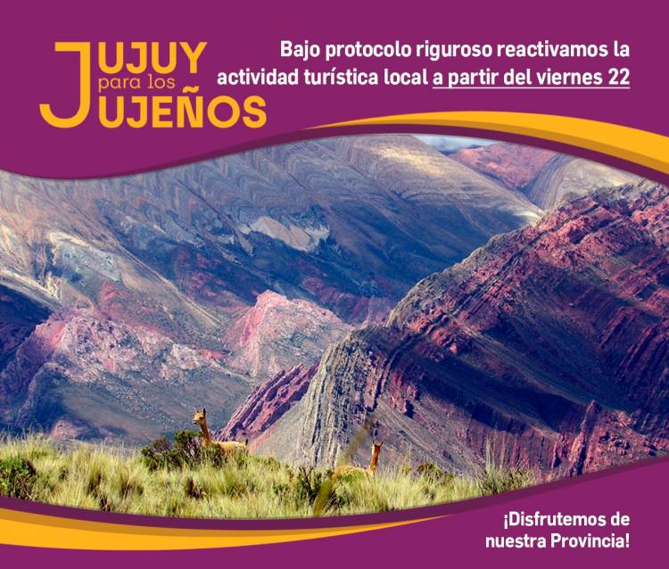 ESTA PREVISTO QUE EL 22 DE MAYO JUJUY SEA LA PRIMERA PROVINCIA EN REINICIAR LA ACTIVIDAD TURÍSTICA